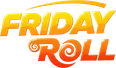 Friday  Roll